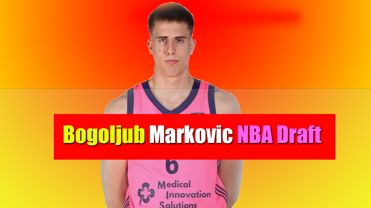 bogoljub markovic nba draft