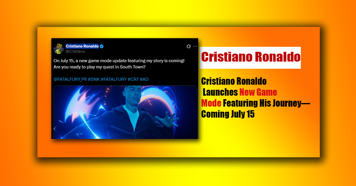 Cristiano Ronaldo Launches New Game Mode Featuring His Journey—Coming July 15!